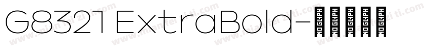 G8321 ExtraBold字体转换